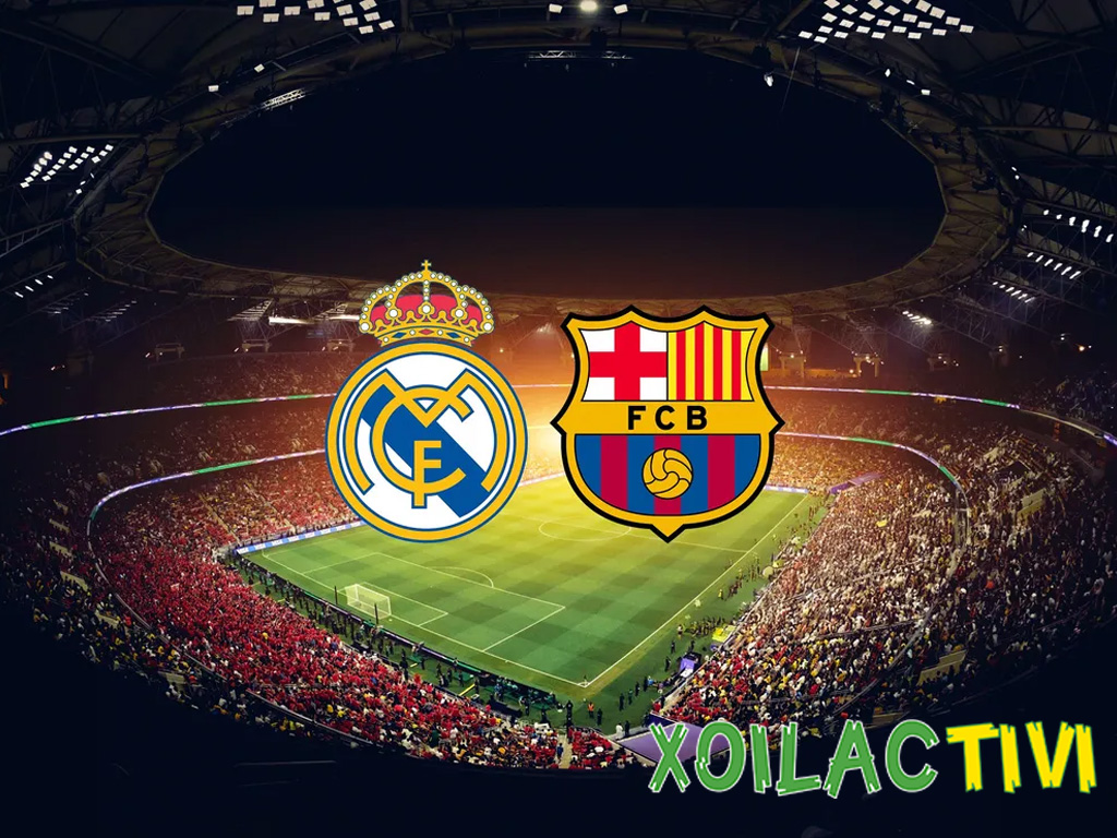 real-vs-barca-la-tran-dau-sieu-kinh-dien